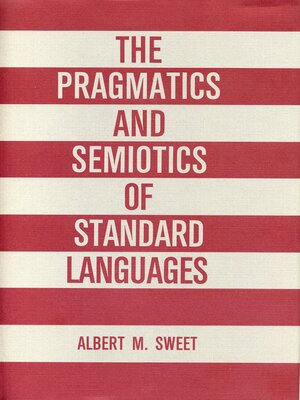 cover image of The Pragmatics and Semiotics of Standard Languages